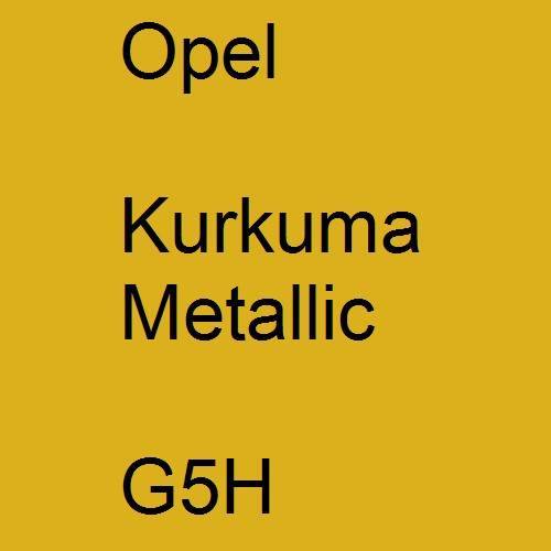 Opel, Kurkuma Metallic, G5H.